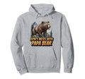 Dont Mess Papa Bear Funny Dad Hoodie - Unique Graphic Unisex - T-Shirt, Sweatshirt, Hoodie