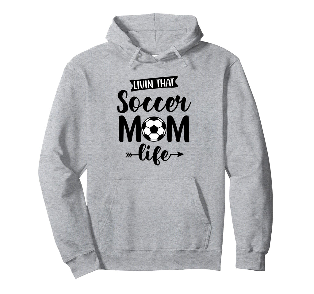 Livin That Soccer Mom Life Support Hoodie - Casual Everyday Wear Unisex - T-Shirt, Sweatshirt, Hoodie