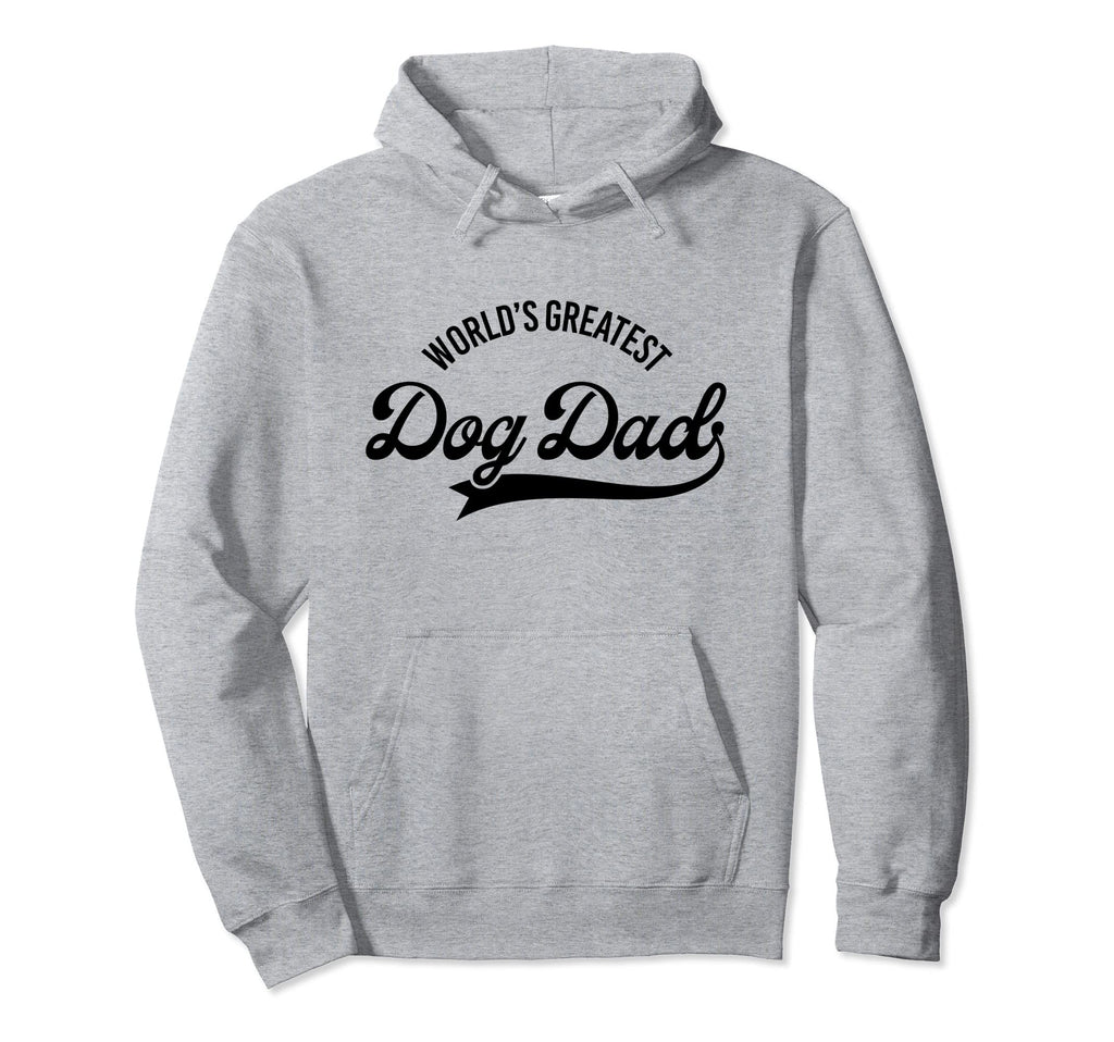 Worlds Greatest Dog Dad Hoodie - Novelty Apparel for Adults - T-Shirt, Sweatshirt, Hoodie