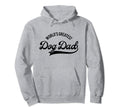 Worlds Greatest Dog Dad Hoodie - Novelty Apparel for Adults - T-Shirt, Sweatshirt, Hoodie