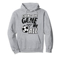 Motivational Soccer Game Coach Hoodie - Unique Graphic for Adults - T-Shirt, Sweatshirt, Hoodie