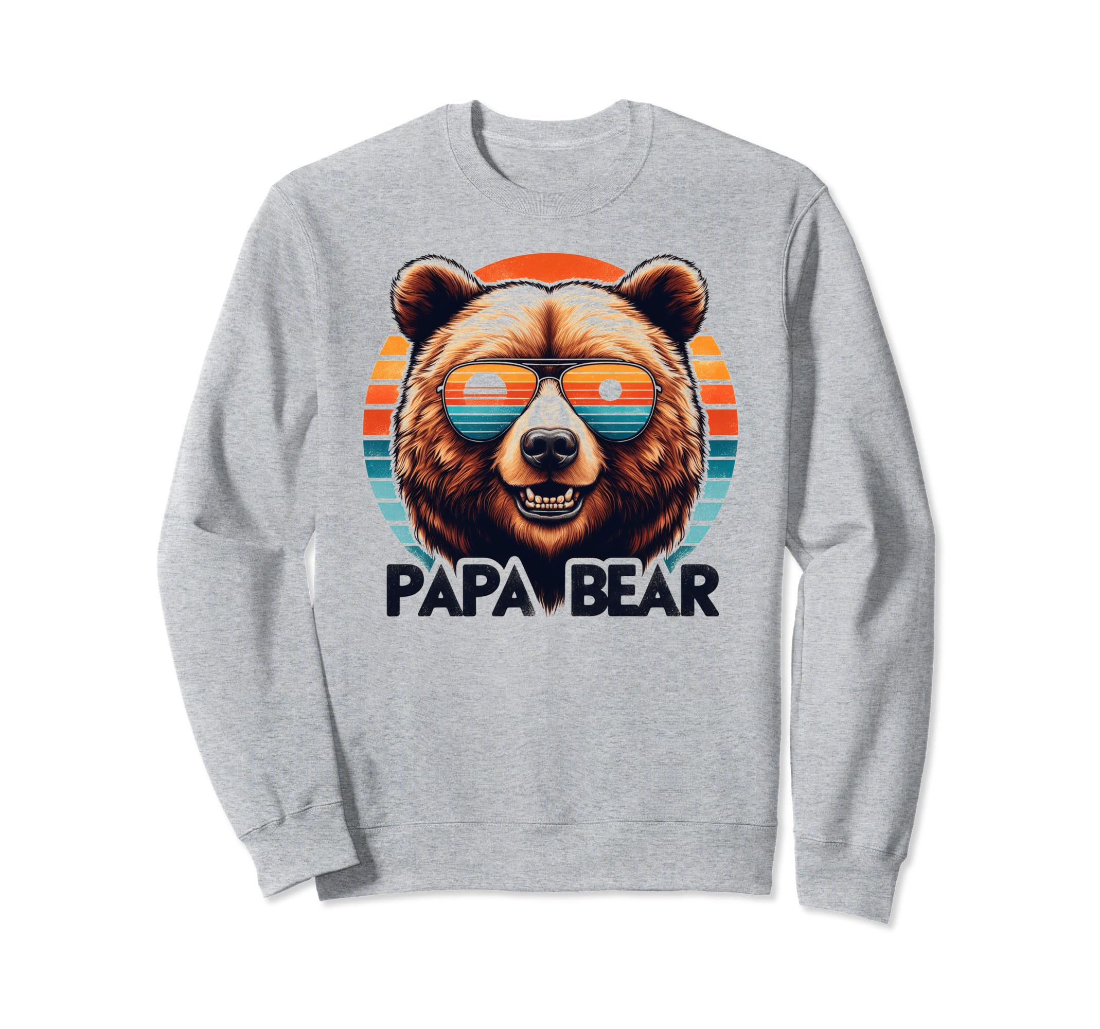 Papa Bear Sunglasses Funny Bear Dad Sweatshirt - Graphic Print Men Women - T-Shirt, Sweatshirt, Hoodie
