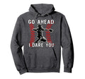 Baseball Catcher Go Ahead I Dare You Hoodie - Graphic Print for Adults - T-Shirt, Sweatshirt, Hoodie