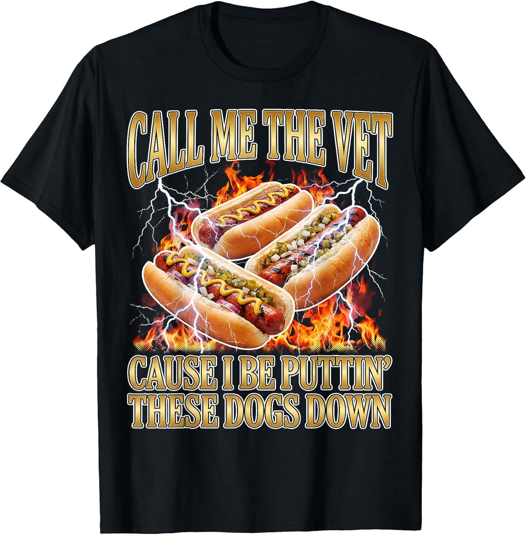 Hot Dog Call Me The Vet Puttin' Dogs Down Funny - Adult & Kids T-Shirts, Sweatshirts & Hoodies apparel design preview 1