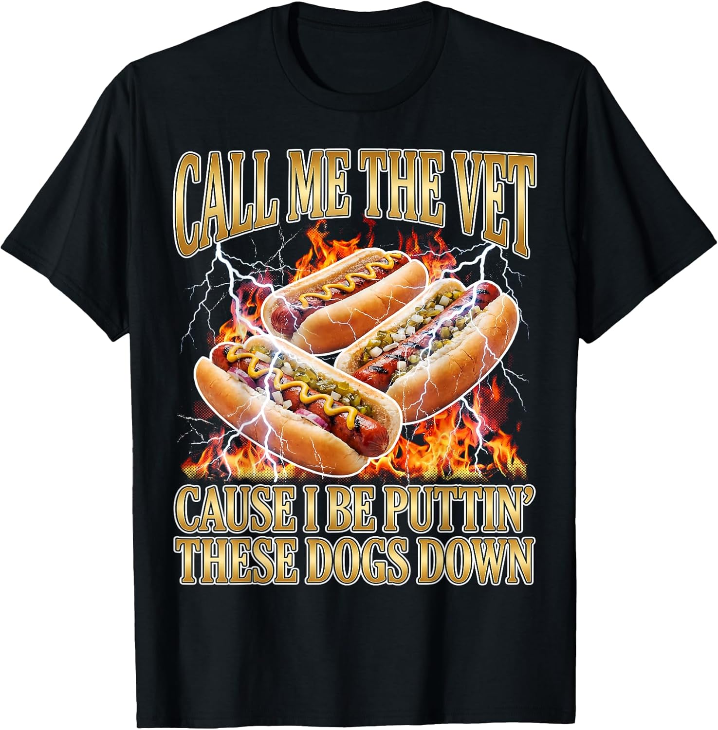 Hot Dog Call Me The Vet Puttin' Dogs Down Funny - Adult & Kids T-Shirts, Sweatshirts & Hoodies apparel design preview 1
