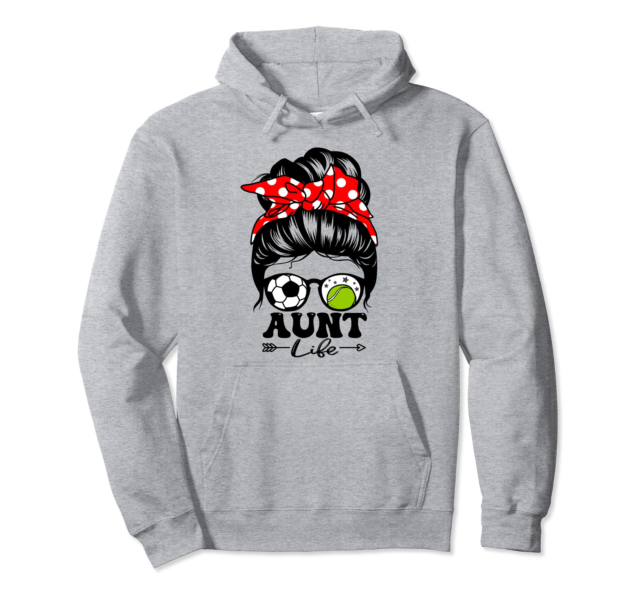 Aunt Life Messy Bun Hair Funny Soccer Hoodie - Novelty Apparel Unisex - T-Shirt, Sweatshirt, Hoodie