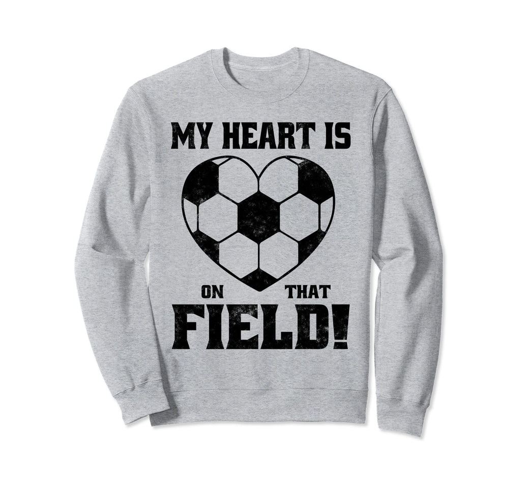 My Heart Is That Field Soccer Sweatshirt - Aesthetic Graphic Men Women - T-Shirt, Sweatshirt, Hoodie