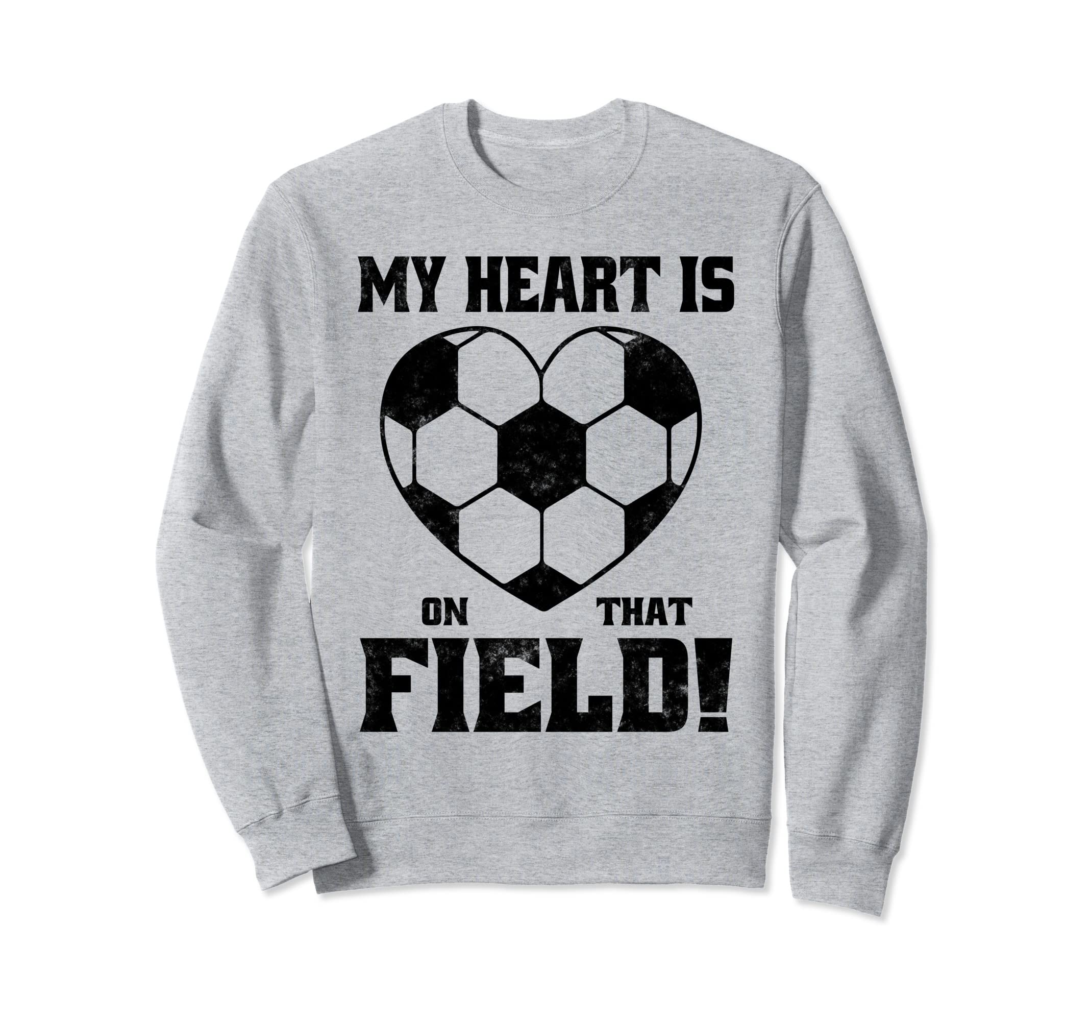 My Heart Is That Field Soccer Sweatshirt - Aesthetic Graphic Men Women - T-Shirt, Sweatshirt, Hoodie