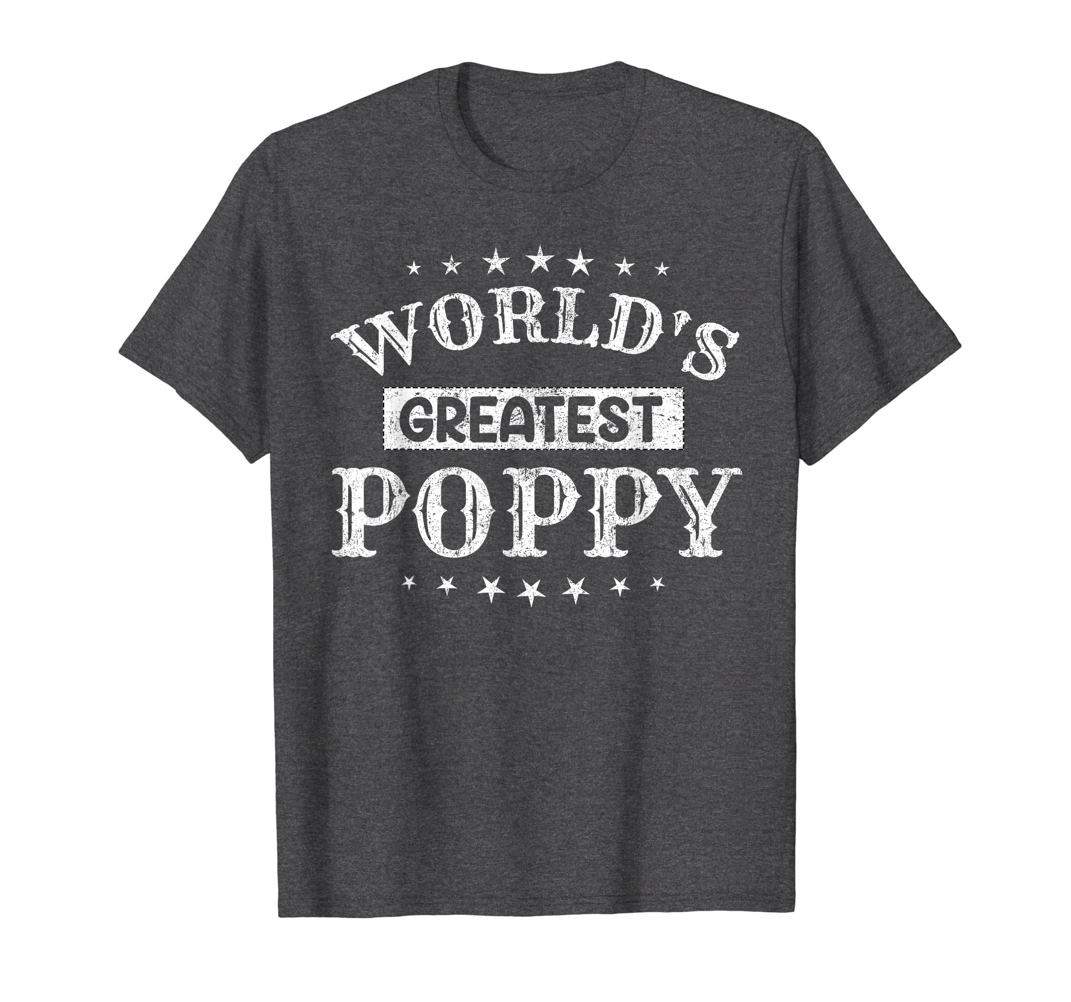 Worlds Greatest Poppy Fathers Day T-Shirt - Fun Novelty Design for Adults - T-Shirt, Sweatshirt, Hoodie
