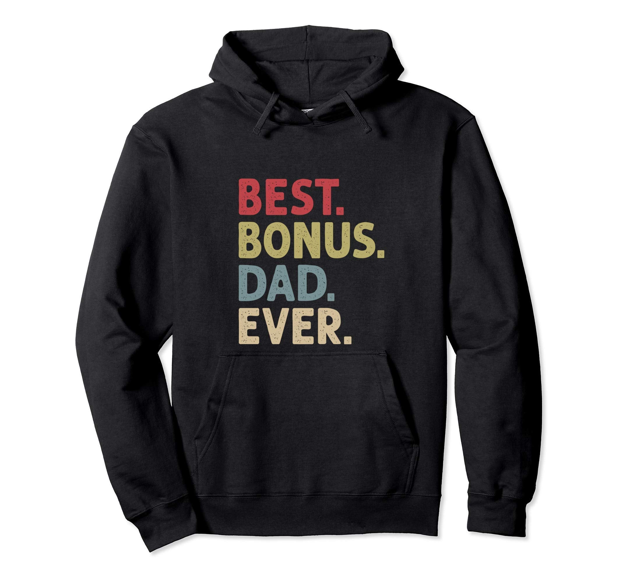 Best Bonus Dad Ever Hoodie - Minimalist Print Unisex - T-Shirt, Sweatshirt, Hoodie