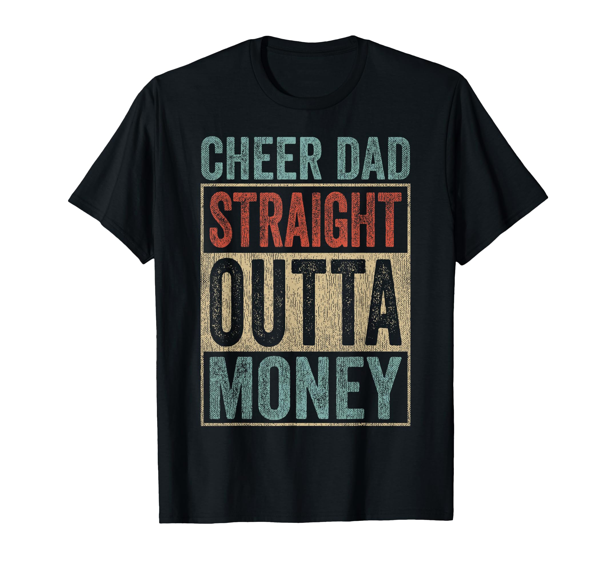 Cheer Dad Straight Outta Money T-Shirt - Minimalist Print for Adults - T-Shirt, Sweatshirt, Hoodie