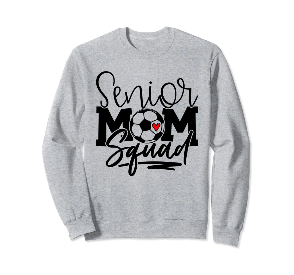 Senior Soccer Mom Squad Sweatshirt - Custom Art Print Unisex - T-Shirt, Sweatshirt, Hoodie