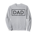 Dad Est 2023 Fathers Day Daddy Family Sweatshirt - Graphic Print Men Women - T-Shirt, Sweatshirt, Hoodie