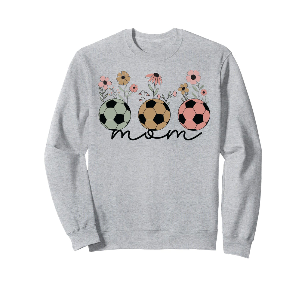 Soccer Mom Mama Wildflower Floral Sweatshirt - Streetwear Style Men Women - T-Shirt, Sweatshirt, Hoodie
