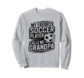 My Favorite Soccer Player Calls Sweatshirt - Minimalist Print for Adults - T-Shirt, Sweatshirt, Hoodie