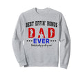 Best Bonus Dad Ever Military Fathers Sweatshirt - Trendy Graphic Men Women - T-Shirt, Sweatshirt, Hoodie