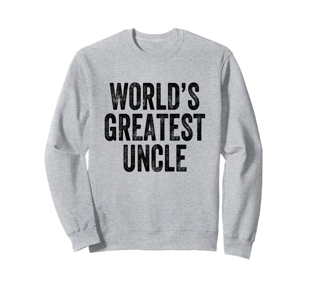 Worlds Greatest Uncle Sweatshirt - Custom Art Print Men Women - T-Shirt, Sweatshirt, Hoodie