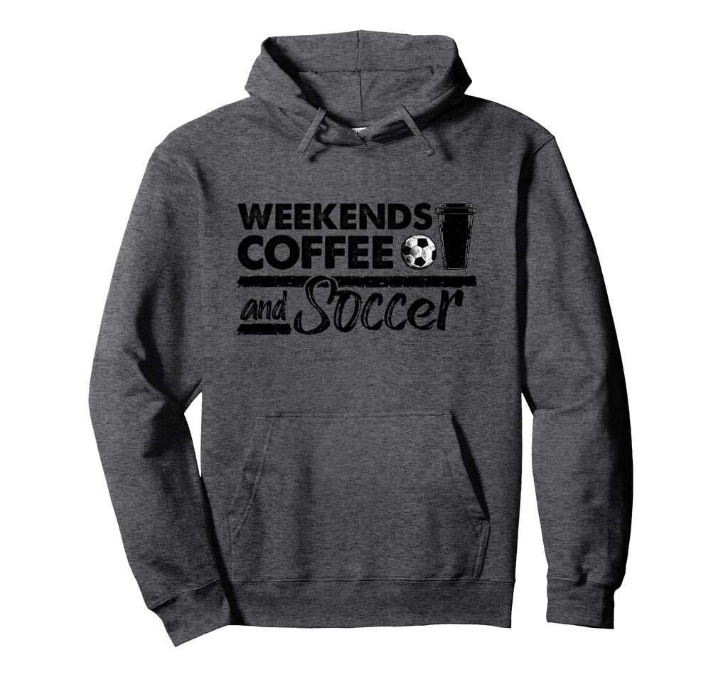 Weekends Coffee Soccer Mom Hoodie - Graphic Print Men Women - T-Shirt, Sweatshirt, Hoodie