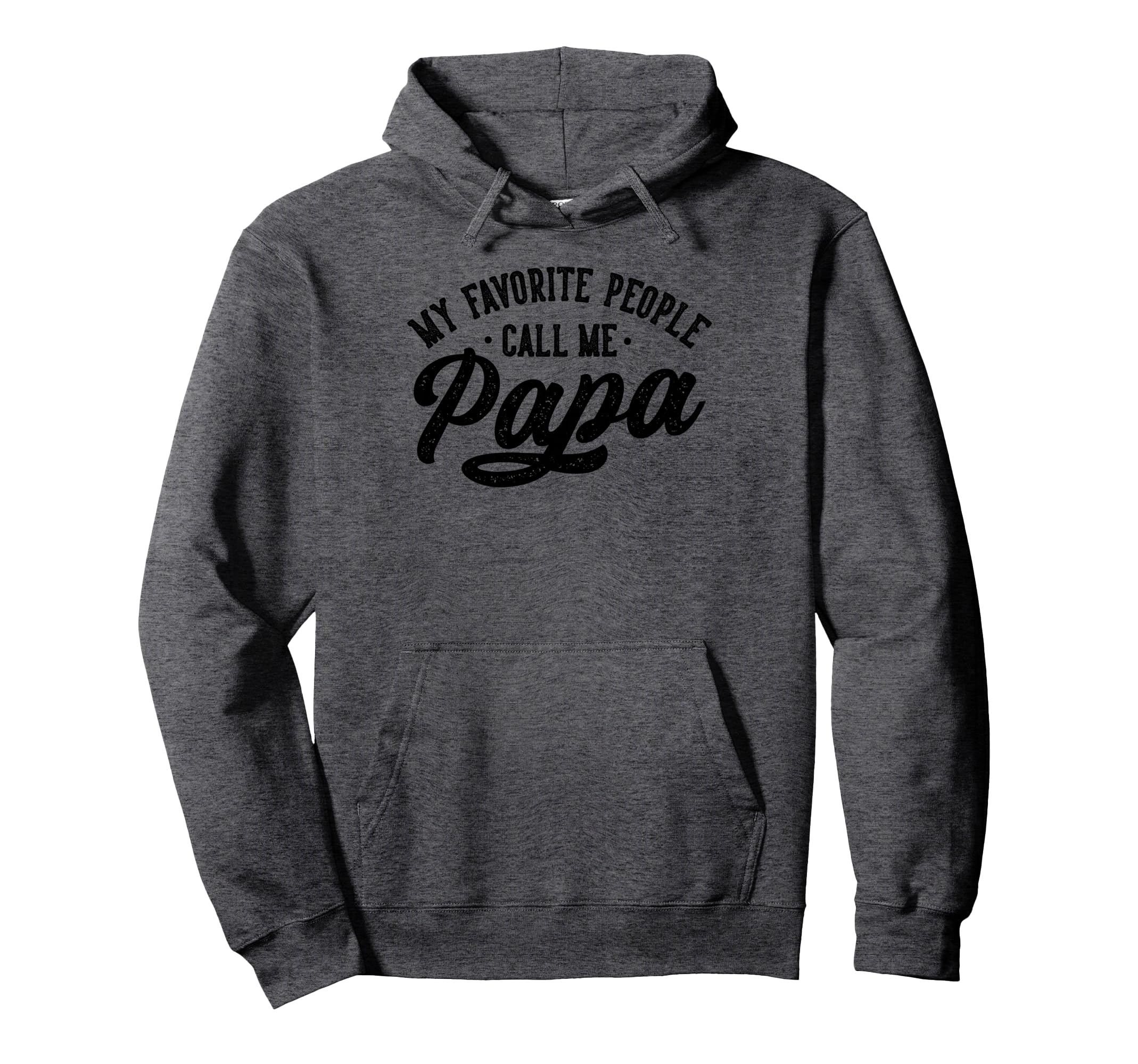 My Favorite People Call Me Papa Hoodie - Minimalist Print Men Women - T-Shirt, Sweatshirt, Hoodie