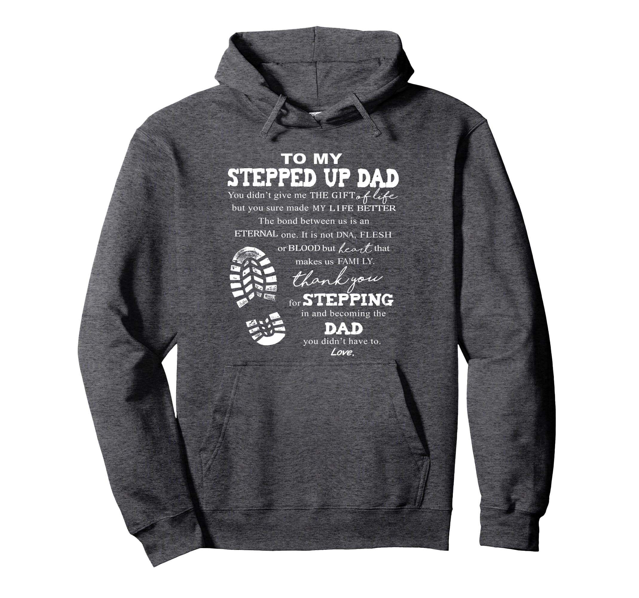 To My Stepped Up Dad Hoodie - Trendy Graphic Unisex - T-Shirt, Sweatshirt, Hoodie
