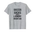 Soccer Socks Laundry Mountain Mom Life T-Shirt - Novelty Apparel Men Women - T-Shirt, Sweatshirt, Hoodie