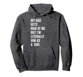 My Dad Gets Mad Me But Im Literally Him As Hoodie - Graphic Print Unisex - T-Shirt, Sweatshirt, Hoodie