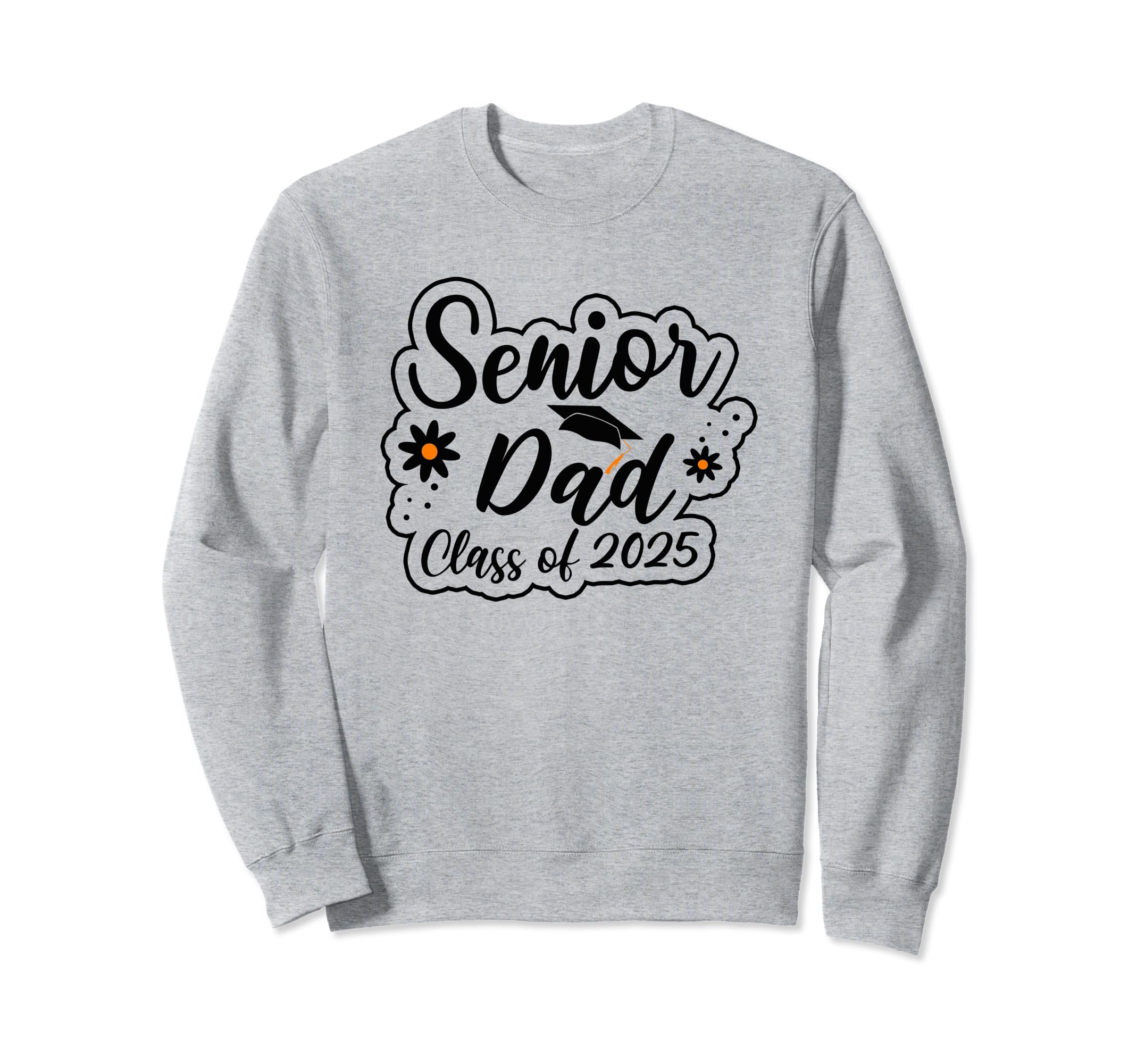 Senior Dad Class 2025 Graduation Sweatshirt - Unique Graphic for Adults - T-Shirt, Sweatshirt, Hoodie
