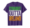 Straight Outta Ireland Patriotic St T-Shirt - Unique Graphic Unisex - T-Shirt, Sweatshirt, Hoodie