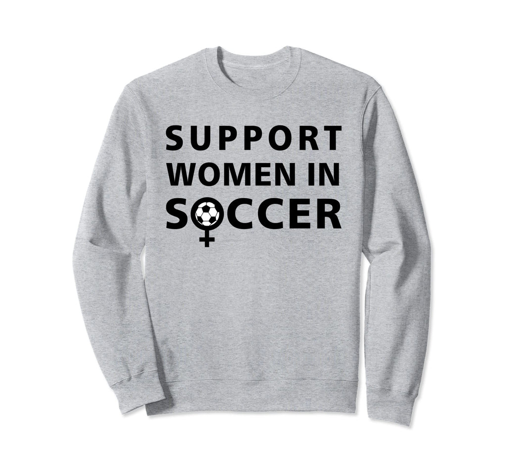 Support Soccer Player Soccer Fan Sweatshirt - Novelty Apparel Unisex - T-Shirt, Sweatshirt, Hoodie