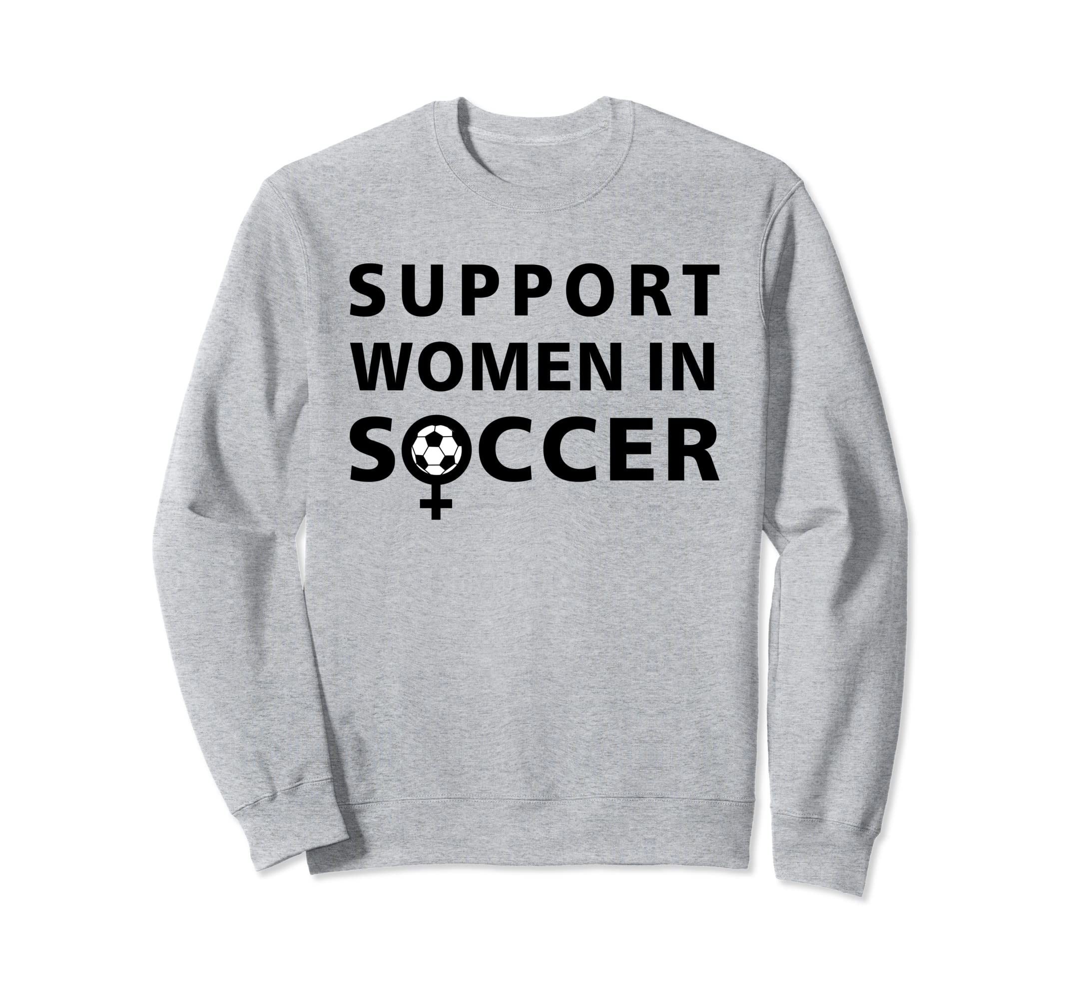 Support Soccer Player Soccer Fan Sweatshirt - Novelty Apparel Unisex - T-Shirt, Sweatshirt, Hoodie