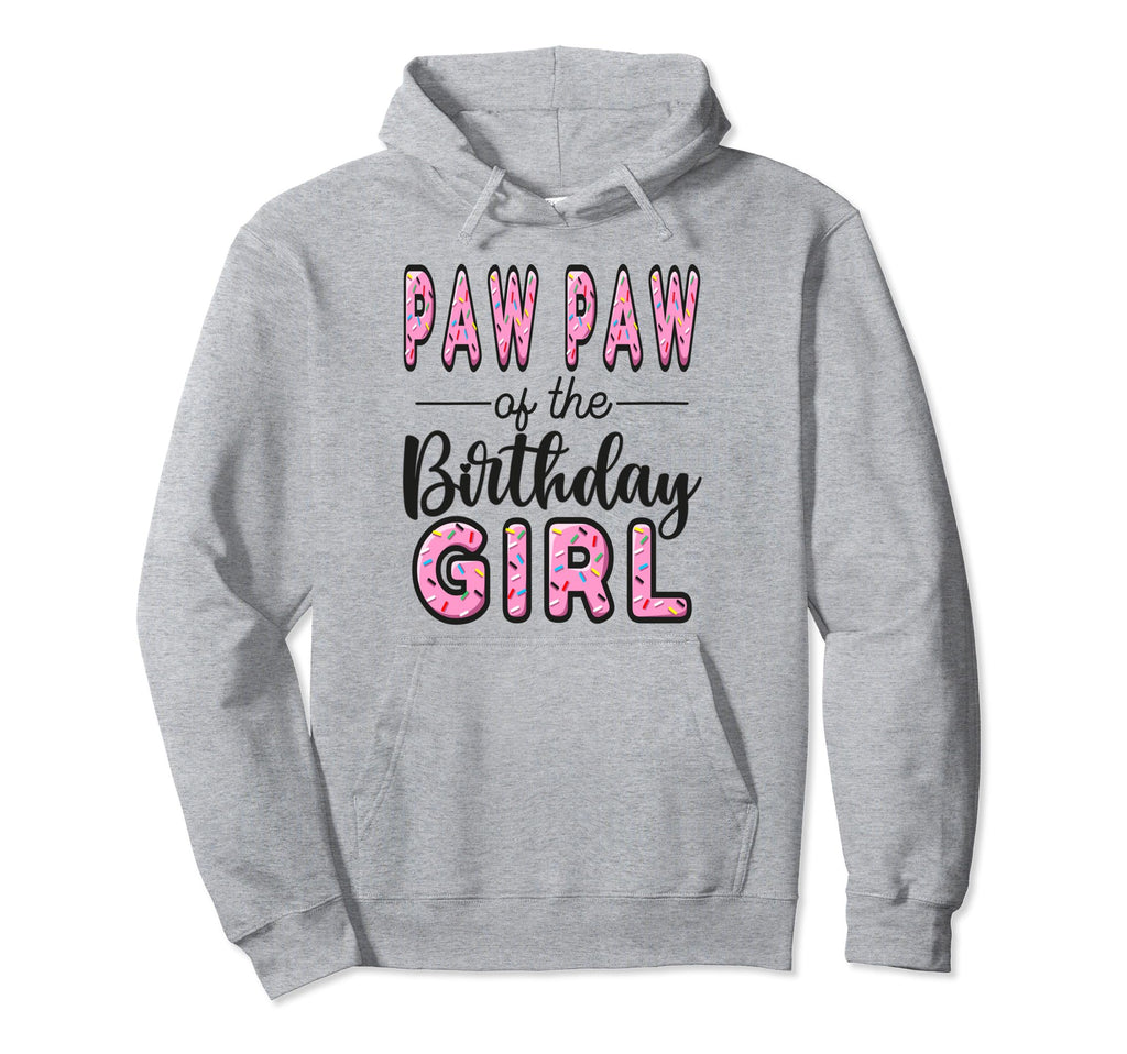 Paw Paw Birthday Donut Dad First Bday Hoodie - Novelty Apparel Men Women - T-Shirt, Sweatshirt, Hoodie