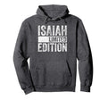 Funny Personalized Name Joke Isaiah Hoodie - Minimalist Print for Adults - T-Shirt, Sweatshirt, Hoodie