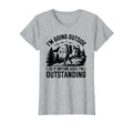 Funny Outdoor Dad Joke Pun Im Outstanding T-Shirt - Unique Graphic Unisex - T-Shirt, Sweatshirt, Hoodie