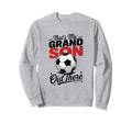 Thats My Grandson Out There Soccer Sweatshirt - Fun Novelty Design Unisex - T-Shirt, Sweatshirt, Hoodie