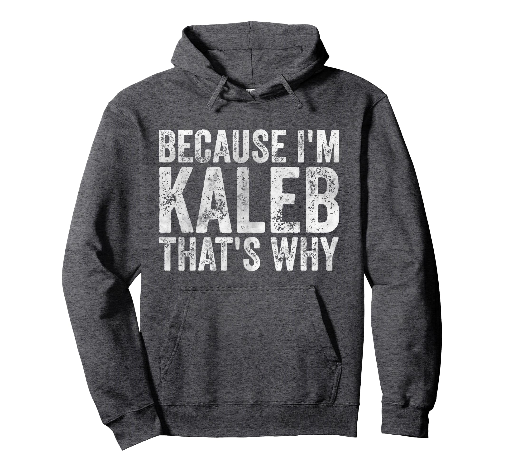 Funny Personalized Name Because Im Hoodie - Casual Everyday Wear Unisex - T-Shirt, Sweatshirt, Hoodie