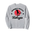 Womens Soccer Tokyo Sweatshirt - Unique Graphic for Adults - T-Shirt, Sweatshirt, Hoodie