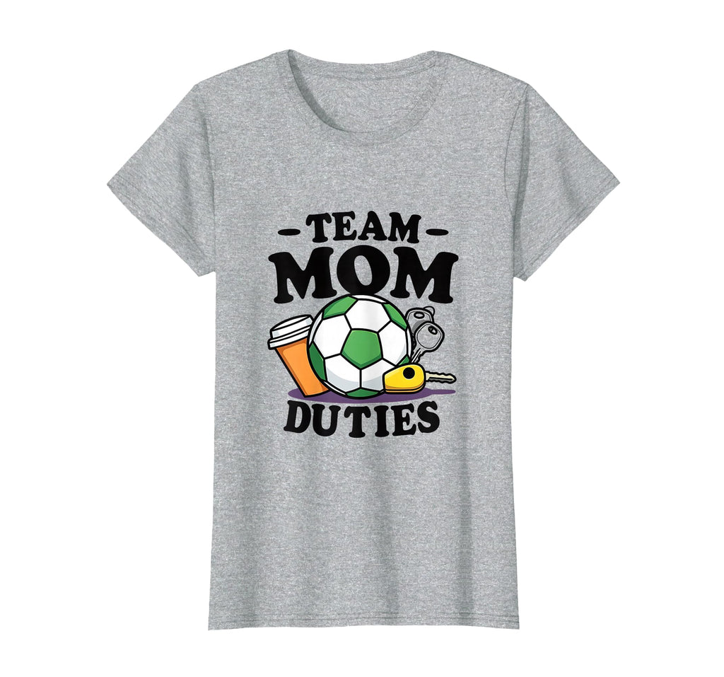 Team Mom Duties Soccer Mom T-Shirt - Unique Graphic for Adults - T-Shirt, Sweatshirt, Hoodie