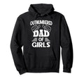 Outnumbered Dad Fathers Hoodie - Aesthetic Graphic Unisex - T-Shirt, Sweatshirt, Hoodie