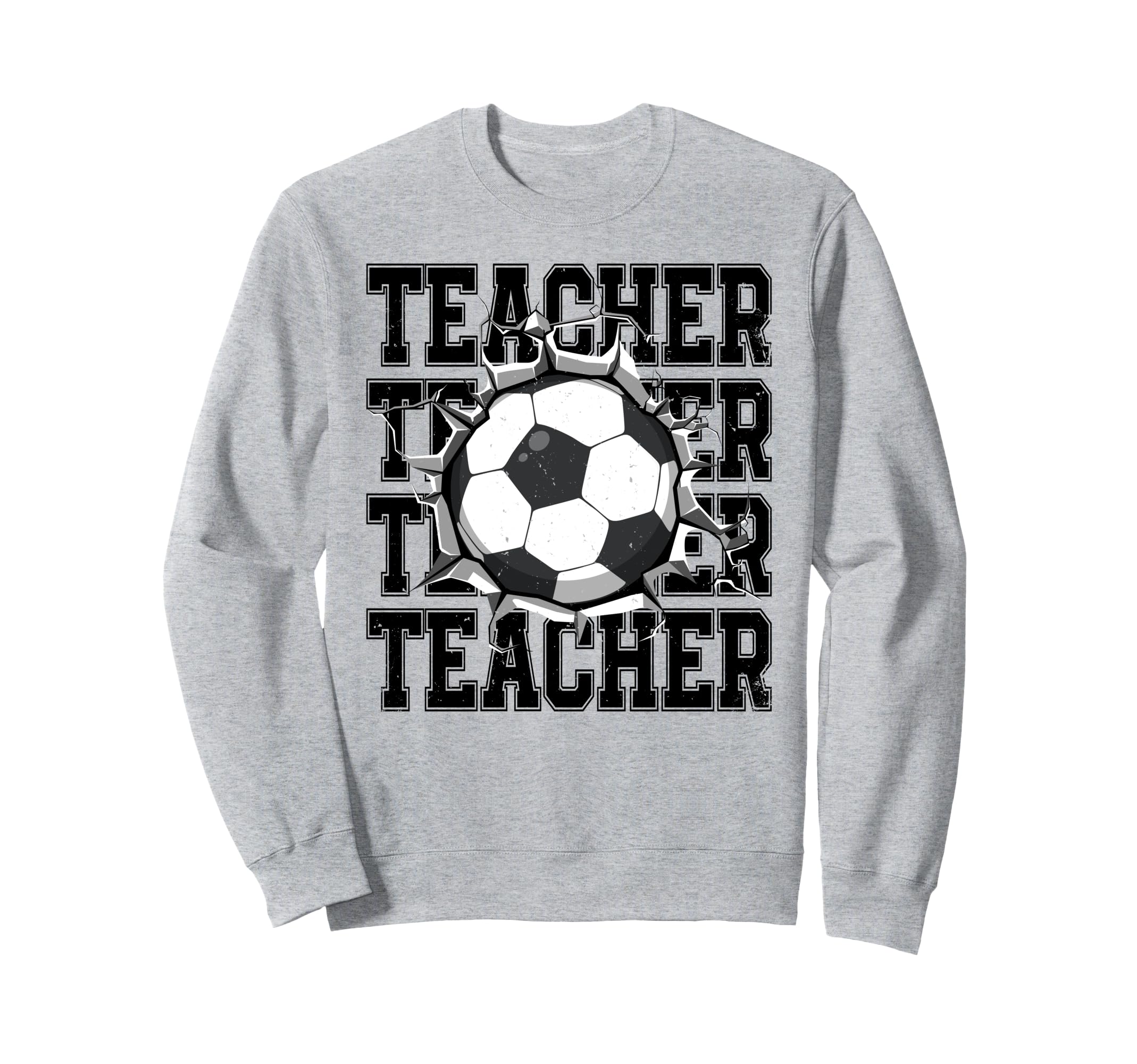 Soccer Teacher Cracked Wall Family Sweatshirt - Trendy Graphic Men Women - T-Shirt, Sweatshirt, Hoodie