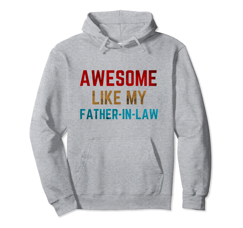 Awesome Like My Father Law Dad Papa Tees Hoodie - Fun Novelty Design Unisex - T-Shirt, Sweatshirt, Hoodie