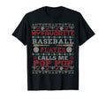 My Favorite Baseball Player Calls Me Pop T-Shirt - Streetwear Style Unisex - T-Shirt, Sweatshirt, Hoodie