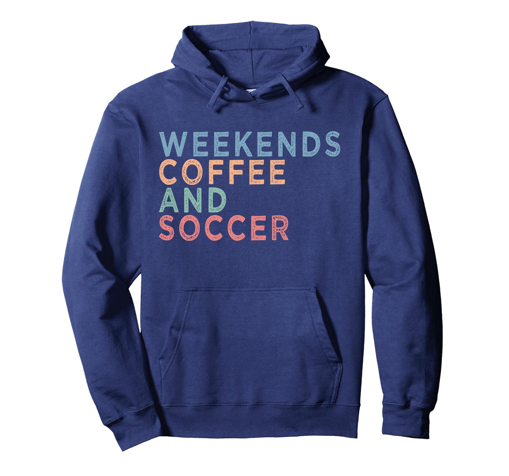 Soccer Mom Life Weekends Coffee And Hoodie - Custom Art Print for Adults - T-Shirt, Sweatshirt, Hoodie