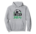 Soccer Sister Funny Sporty Hoodie - Aesthetic Graphic Unisex - T-Shirt, Sweatshirt, Hoodie