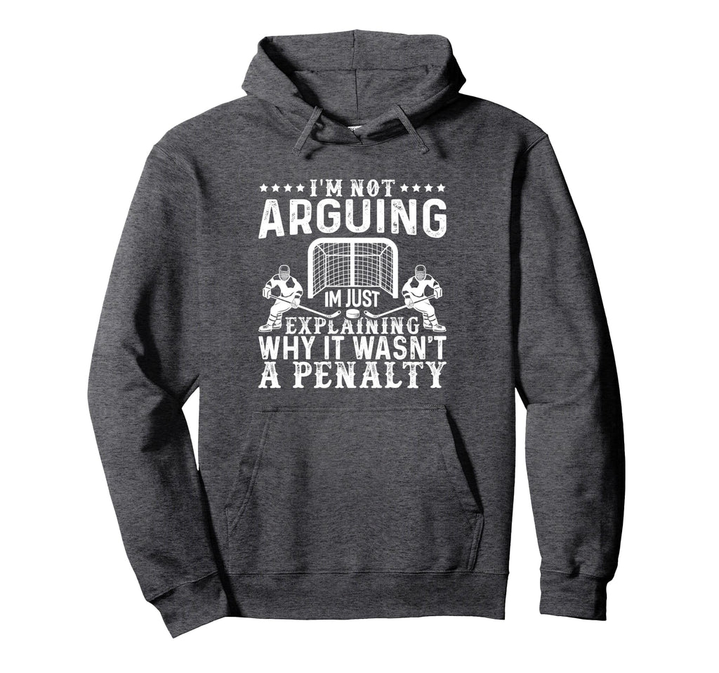 Hockey Player Arguing Gift Funny Hoodie - Casual Everyday Wear Men Women - T-Shirt, Sweatshirt, Hoodie