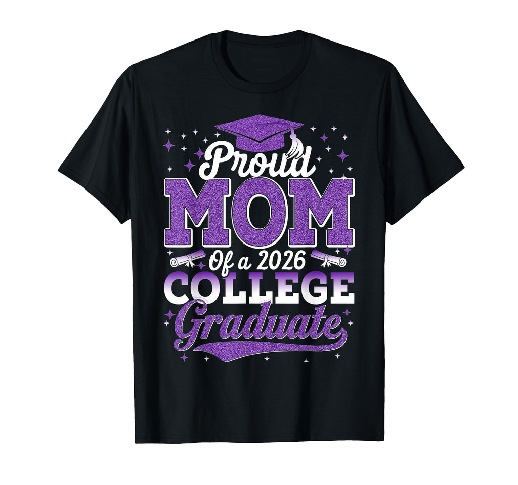 Proud Mom 2026 College Graduate T-Shirt - Minimalist Print Unisex - T-Shirt, Sweatshirt, Hoodie