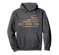 Best Papaw Ever Us American Flag Gifts Hoodie - Trendy Graphic Unisex - T-Shirt, Sweatshirt, Hoodie