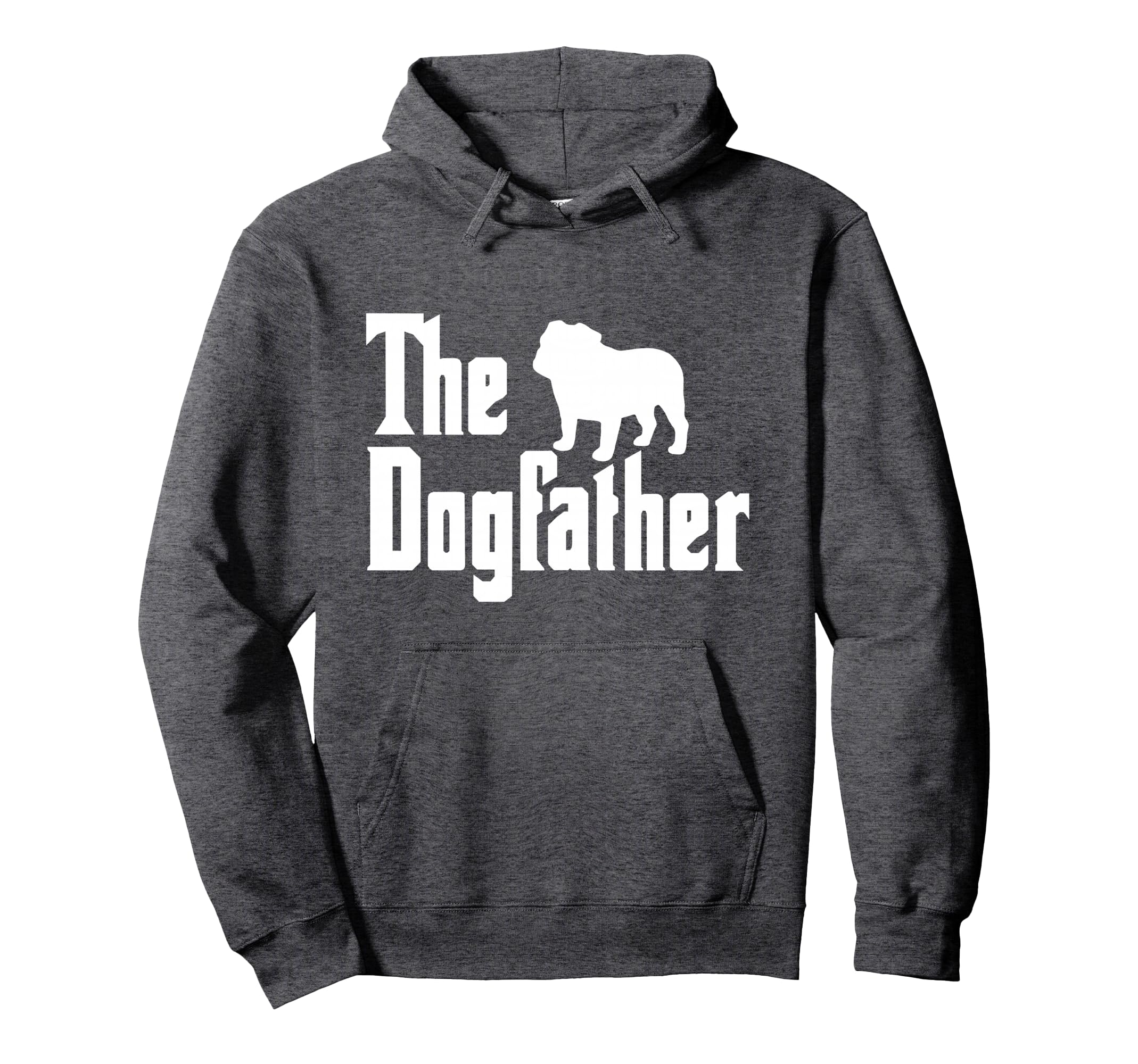 English Bulldog Dad English Hoodie - Casual Everyday Wear for Adults - T-Shirt, Sweatshirt, Hoodie