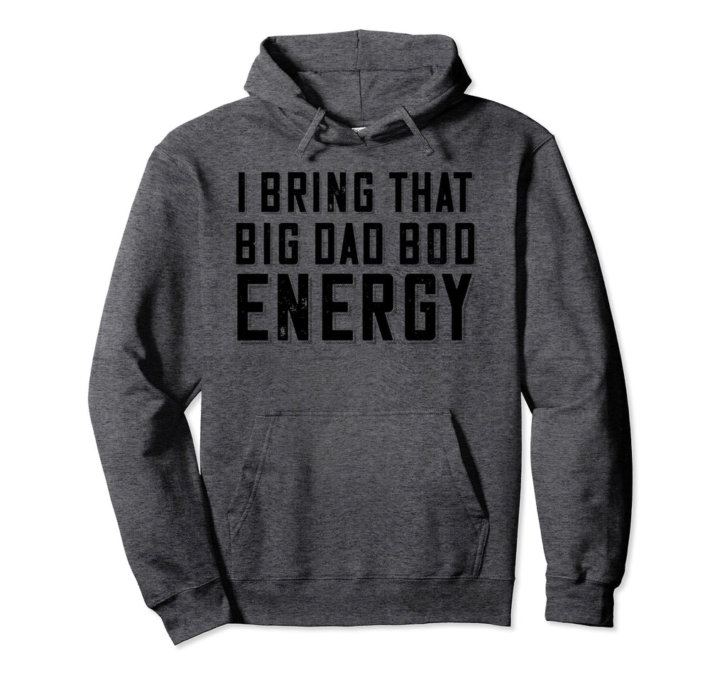 Dad Bod Energy Funny Dad Fathers Day Dad Joke Hoodie - Graphic Print Unisex - T-Shirt, Sweatshirt, Hoodie