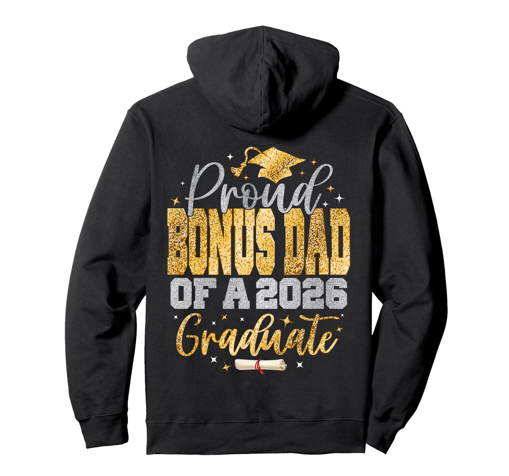 Proud Bonus Dad Class 2026 Graduate Hoodie - Minimalist Print Men Women - T-Shirt, Sweatshirt, Hoodie