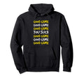 Funny Soccer Hoodies Sayings Good Game Hoodie - Custom Art Print Unisex - T-Shirt, Sweatshirt, Hoodie